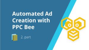 Automated Ad Creation with PPC Bee
